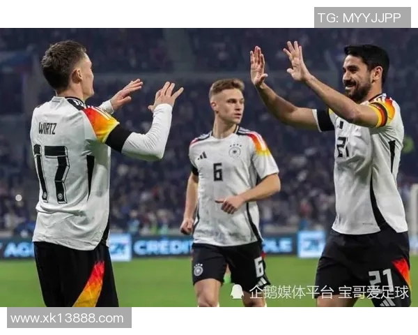 德国客战北爱尔兰首发阵容预测维尔茨阿德耶米基米希领衔出战