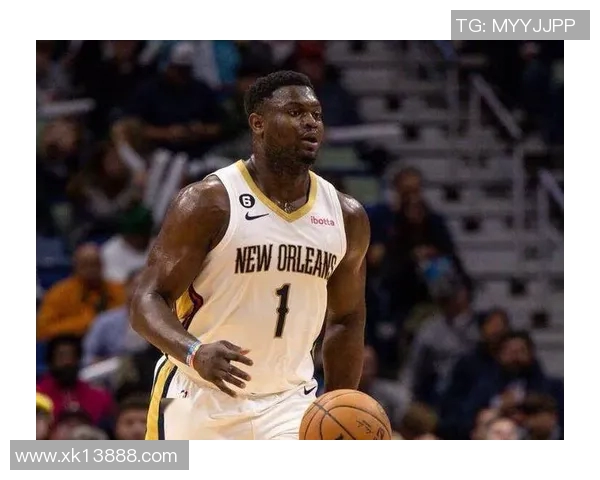 鹈鹕主帅：锡安步伐轻盈有力他突破遭遇大量身体接触但裁判不吹